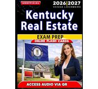 Unofficial Kentucky Real Estate Exam Prep: 1200 Practice Questions with Detailed Answer Explanations for Exam Success, an Independent Learning Material