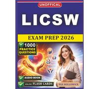 Unofficial LICSW Exam Prep 2026: 1000 Practice Questions and Detailed Rationales for the Licensed Independent Clinical Social Worker Certification to Advance Your Clinical Practice Proficiency