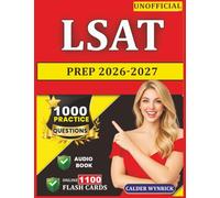 Unofficial LSAT Prep 2026-2027: 1000 Practice Questions with Detailed Explanations For Law School Admission Test Prep