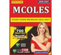 Unofficial MCOLES Study Guide Michigan 2026-2027: licensing Exam Prep with 700 Questions and Expert Rationales