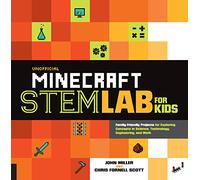 Unofficial Minecraft STEM Lab for Kids: Family-Friendly Projects for Exploring Concepts in Science, Technology, Engineering, and Math (16)