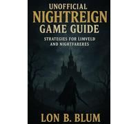 Unofficial Nightreign Game Guide: Strategies for Limveld and Nightfarers