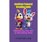 Unofficial Palworld Breeding Guide: Mastering the Art of Breeding Pals