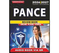 Unofficial PANCE Review: 1050 Realistic Practice Questions with In-Depth Answer Explanations for Complete Exam Preparation, an Independent Study Material