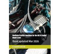 Unofficial Practice Questions for the ASE A1 Engine Repair Exam