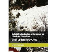 Unofficial Practice Questions for the Colorado Real Estate Broker License Exam
