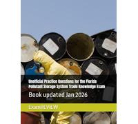 Unofficial Practice Questions for the Florida Pollutant Storage System Trade Knowledge Exam