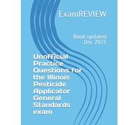 Unofficial Practice Questions for the Illinois Pesticide Applicator General Standards exam