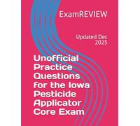 Unofficial Practice Questions for the Iowa Pesticide Applicator Core Exam