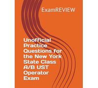 Unofficial Practice Questions for the New York State Class A/B UST Operator Exam