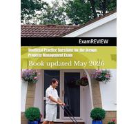 Unofficial Practice Questions for the Oregon Property Management Exam