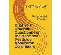 Unofficial Practice Questions for the Vermont Pesticide Applicator Core Exam