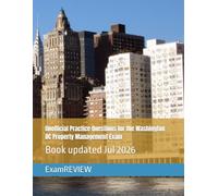 Unofficial Practice Questions for the Washington DC Property Management Exam