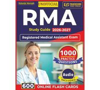 Unofficial RMA Study Guide 2026-2027: 1,000 Realistic Practice Questions with Detailed Answer Explanations for Registered Medical Assistant Exam