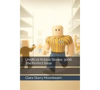 Unofficial Roblox Stories: 3008: The Perfect Base