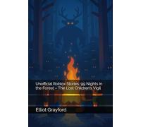 Unofficial Roblox Stories: 99 Nights in the Forest - The Lost Children’s Vigil