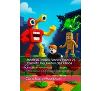 Unofficial Roblox Stories: Plants vs Brainrots: Der Garten des Chaos: Ein Portal-Abenteuer, in dem Gartenarbeit plötzlich gefährlich wird