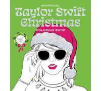 Unofficial Taylor Swift Christmas Coloring Book: More than 100 Pages to Color!