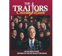 Unofficial Traitors Coloring Book: 45 Pages of Adult Coloring Fun with Traitors, Faithfuls, Epic Challenges, and Dramatic Fashions for Relaxation and Creativity