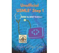 Unofficial USMLE® Step 1: 2026 to 2027 Edition
