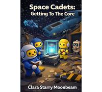Unofficial Wobbly Life Stories: Space Cadets: Getting To The Core