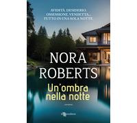 Libri Nora Roberts - Un' Ombra Nella Notte
