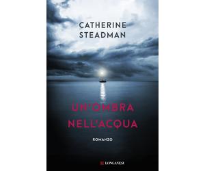 Un'ombra nell'acqua - Steadman Catherine