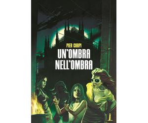 Un'ombra nell'ombra - Carpi Pier
