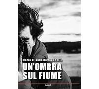 Un'ombra sul fiume