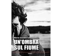 Un' ombra sul fiume