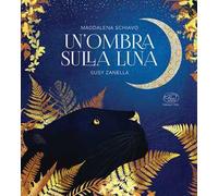 Un'ombra sulla luna. Ediz. a colori