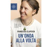 Un'onda alla volta - Pozzo Fabio, Clapcich Francesca