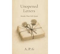 Unopened letters: Words That Fell Quiet