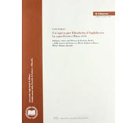 Un' opera per Elisabetta d'Inghilterra. La regina Floridea (Milano 1670). Ediz. critica