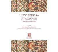 Un'operosa stagione. Studi offerti a Gianni Oliva