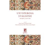 Un'operosa stagione. Studi offerti a Gianni Oliva - Speranzoni Andrea