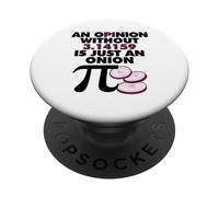 Un'opinione senza 3.14159 è solo una cipolla PopSockets PopGrip Adesivo