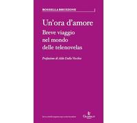 Un'ora d'amore. Breve viaggio nel mondo delle telenovelas