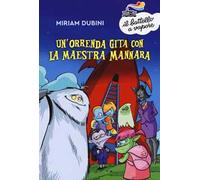 Un'orrenda gita con la maestra mannara