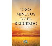 Unos minutos en el recuerdo: 1