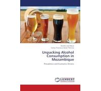 Unpacking Alcohol Consumption in Mozambique: Prevalence and Economic Drivers