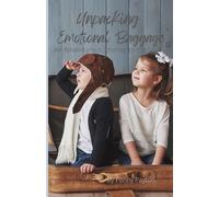 Unpacking Emotional Baggage An Adventurous Journey to the Soul - Payton Penny