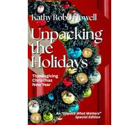 Unpacking The Holidays: Thanksgiving, Christmas, New Year