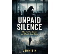 Unpaid Silence: Why No One Spoke - and What It Cost Them