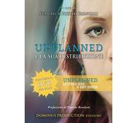 UNPLANNED - LA VERA STORIA DI ABBY JOHNSON - CON DVD DEL FILM - PICCHI RONCALI