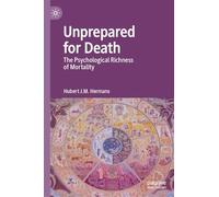 Unprepared For Death: The Psychological Richness Of Mortality