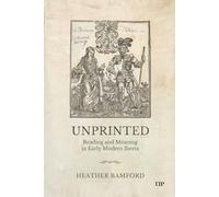 Unprinted: Reading and Meaning in Early Modern Iberia: 100