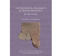 Unpublished Bo-Fragments in Transliteration V: (Bo 1398-Bo 6002)
