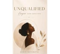 Unqualified: Hagar GOD sees you...