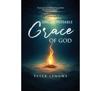 Unquenchable Grace of God